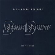 Sly & robbie presents beenie \ bounty: the taxi series cover image