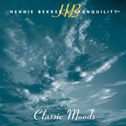 Hennie bekker's tranquility - classic moods cover image