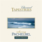 Classical tapestries - relaxing pachelbel cover image