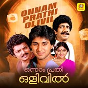 Onnam Prathi Olivil Onnam Prathi Olivil