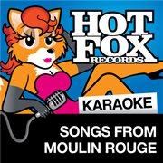 Hot fox karaoke - songs from moulin rouge cover image