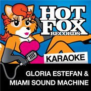 Hot fox karaoke - gloria estefan & miami sound machine cover image