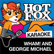Hot fox karaoke - wham! and george michael cover image