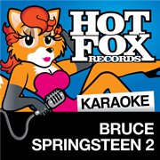Hot fox karaoke - bruce springsteen 2 cover image