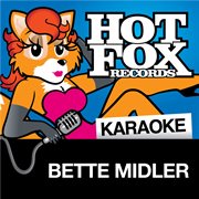 Hot fox karaoke - bette midler cover image