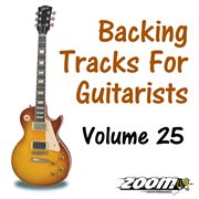 Backing tracks for guitarists - volume 25 cover image