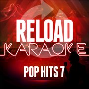 Reload karaoke - pop hits 7 cover image