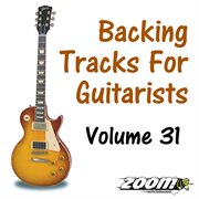 Backing tracks for guitarists - volume 31 cover image