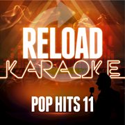 Reload karaoke - pop hits 11 cover image