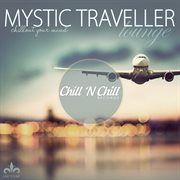Mystic traveller lounge (chillout your mind) cover image