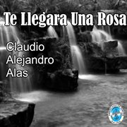 Te Llegará una Rosa cover image