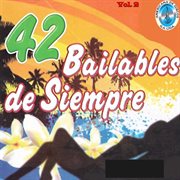 42 Bailables de Siempre, Vol. 2 cover image