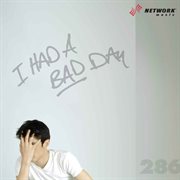 I had a bad day cover image