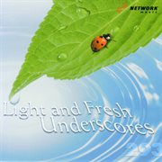 Light & fresh underscores cover image