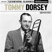 Essential classics, vol.12: tommy dorsey cover image