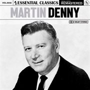 Essential classics, vol. 58: martin denny cover image