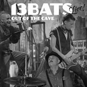 13 bats live out of the cave cover image