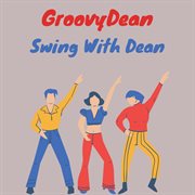 Swing with dean cover image