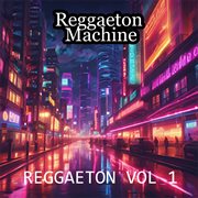 Reggaeton, Vol. 1 cover image