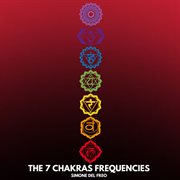 The 7 Chakras Frequencies cover image