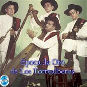 Epoca De Oro De Los Torrealberos cover image
