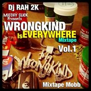 Dj rah2k presents wrongkind is everywhere, vol. 1 cover image