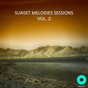 Sunset melodies sessions, vol. 2 cover image