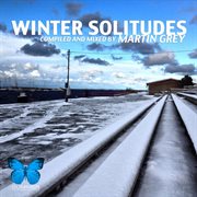Winter solitudes (compiled by martin grey) cover image