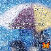 Between moments cover image