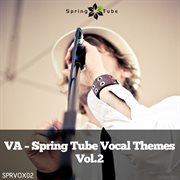 Spring tube vocal themes, vol. 2 cover image
