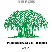 Progressive wood, vol. 2 cover image