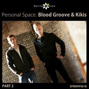 Personal space. blood groove & kikis, pt. 2 cover image