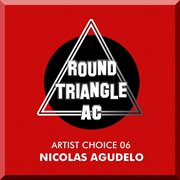 Artist choice 06. nicolas agudelo, pt. 1. (flux triangle) cover image