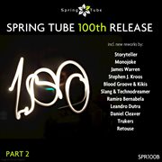 Spring tube 100th release, pt. 2 cover image