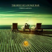 The best of lounge bar cover image