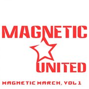 Magnetic march, vol. 1 cover image