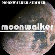 Moonwalker summer cover image
