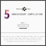 Spring tube 5th anniversary compilation, pt. 1 (compiled and mixed by dj slang) cover image