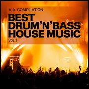 Best drum'n'bass house music cover image
