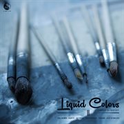 Liquid colors, vol. 2 (compiled by nicksher) cover image
