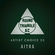 Artist choice 20 (compiled and mixed by aitra) cover image
