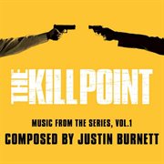 The kill point (music from the original tv series), vol. 1 cover image