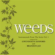 Weeds instrumentals (music from the original tv series), vol. 1 cover image