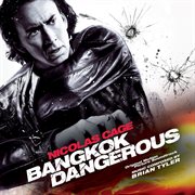 Bangkok dangerous (original motion picture soundtrack) cover image