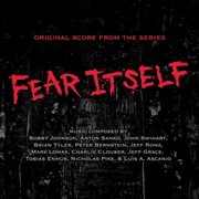 Fear itself (music from the original tv series) cover image