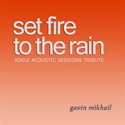 Set fire to the rain cover image