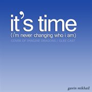 It's time (i'm never changing who i am) (imagine dragons, glee cast cover) cover image