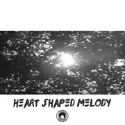 Heart shaped melody cover image