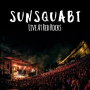 Sunsquabi (live at red rocks) cover image