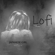 Japanese girl [lofi hip-hop chill beats 2021] cover image